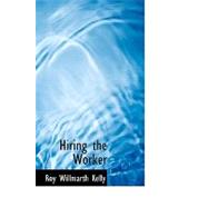 Hiring the Worker