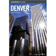 Insiders' Guide® to Denver, 7th