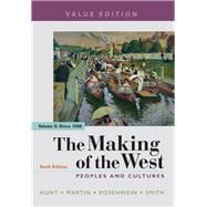The Making of the West, Value Edition, Volume 2 Peoples and Cultures