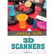Creating With 3d Scanners