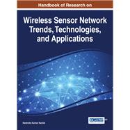 Handbook of Research on Wireless Sensor Network Trends, Technologies, and Applications