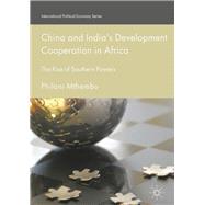 China and India’s Development Cooperation in Africa