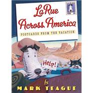 LaRue Across America: Postcards From the Vacation