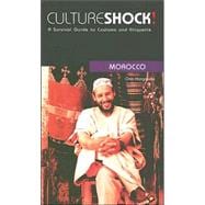 Culture Shock! Morocco: A Survival Guide to Customs and Etiquette