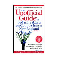 The Unofficial Guide<sup>®</sup> to Bed & Breakfasts and Country Inns in New England , 2nd Edition