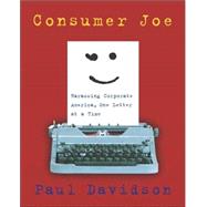 Consumer Joe : Harassing Corporate America, One Letter at a Time