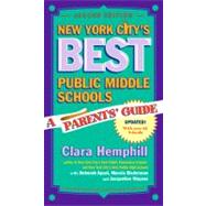 New York City's Best Public Middle Schools : A Parent's Guide