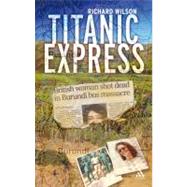 Titanic Express : Finding Answers in the Aftermath of Terror