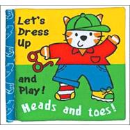 Heads & Toes: Let's Dress Up and Play!