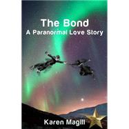 The Bond Paranormal Love Story