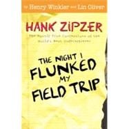 The Night I Flunked My Field Trip #5 The World's Greatest Underachiever