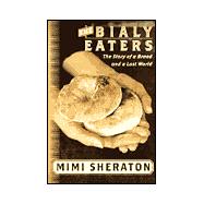 Bialy Eaters : The Story of a Bread and a Lost World