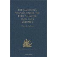 The Jamestown Voyages under the First Charter, 1606-1609: 
