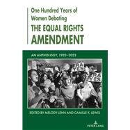 One Hundred Years of Women Debating the Equal Rights Amendment