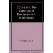 ETHICS & CONDUCT BUSINESS & MYETHICSKIT A C, 6/e