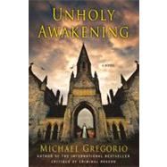 Unholy Awakening A Novel