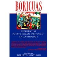 Boricuas Influential Puerto Rican Writings--An Anthology