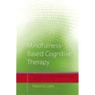 Mindfulness-Based Cognitive Therapy : Distinctive Features