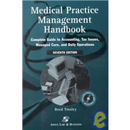 Medical Practice Management Handbook: Complete Guide to Accounting, Tax Issues, Managed Care, and Daily Operations
