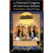 The National Congress of American Indians: The Founding Years,9780803215023