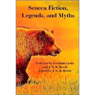 Seneca Fiction, Legends, And Myths