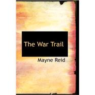 War Trail : The Hunt of the Wild Horse