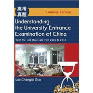 Understanding the University Entrance Examination of China
