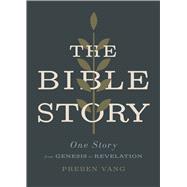 The Bible Story One Story from Genesis to Revelation