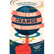 You Can Change the World!
