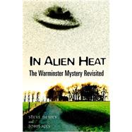 In Alien Heat : The Warminster Mystery Revisited