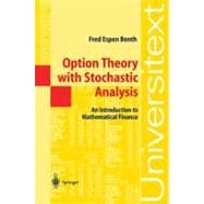 Option Theory With Stochastic Analysis