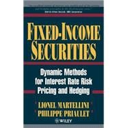 Fixed-Income Securities Dynamic Methods for Interest Rate Risk Pricing and Hedging