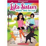 Natalia Takes the Lead (American Girl: Like Sisters #2)