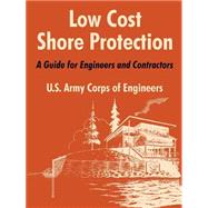 Low Cost Shore Protection : A Guide for Engineers and Contractors