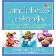 Lunch Boxes and Snacks : Over 120 healthy recipes from delicious sandwiches and salads to hot soups and sweet treats