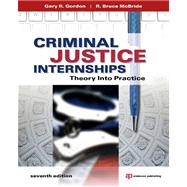 Criminal Justice Internships : Theory into Practice