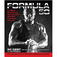 Formula 50 : A 6-Week Workout and Nutrition Plan That Will Transform Your Life
