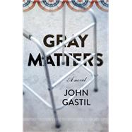 Gray Matters A Novel