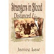 Strangers in Blood : Distanced Lives