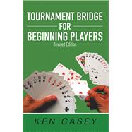 Tournament Bridge for Beginning Players