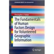 The Fundamentals of Human Factors Design for Volunteered Geographic Information
