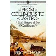 From Columbus to Castro The History of the Caribbean 1492-1969