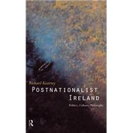 Postnationalist Ireland: Politics, Culture, Philosophy