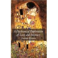 A Psychosocial Exploration of Love And Intimacy