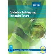 Ophthalmic Pathology And Intraocular Tumors: Section 4 2005-2006