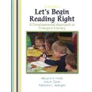 Let's Begin Reading Right A Developmental Approach to Emergent Literacy