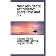 New York State Arithmetic : Years Five and Six