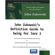 John Zukowski's Definitive Guide to Swing for Java 2 with CDROM