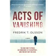 Acts of Vanishing A Novel