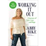 Working It Out A Journey of Love, Loss, and Hope